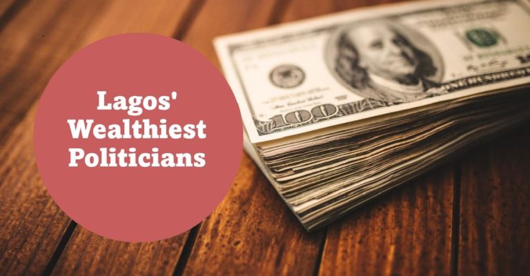 Top 10 Richest Politicians in Lagos, Nigeria 2024