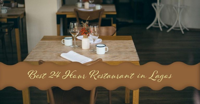 7 Best 24 hours Restaurant in Lagos