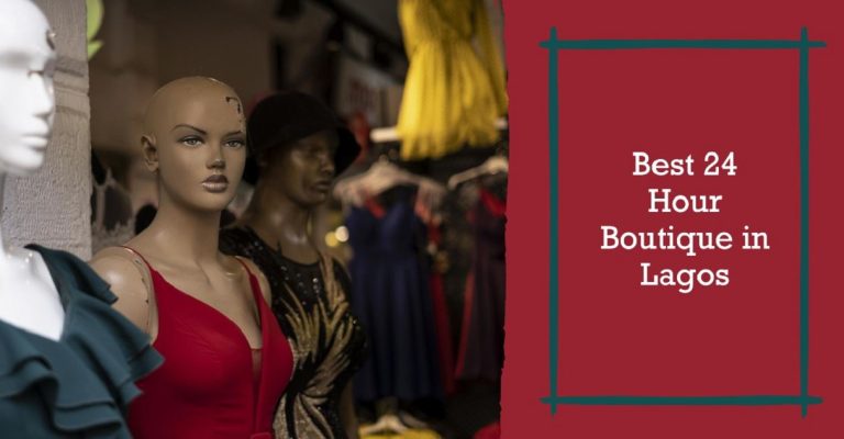 Best 24 Hours Boutique in Lagos