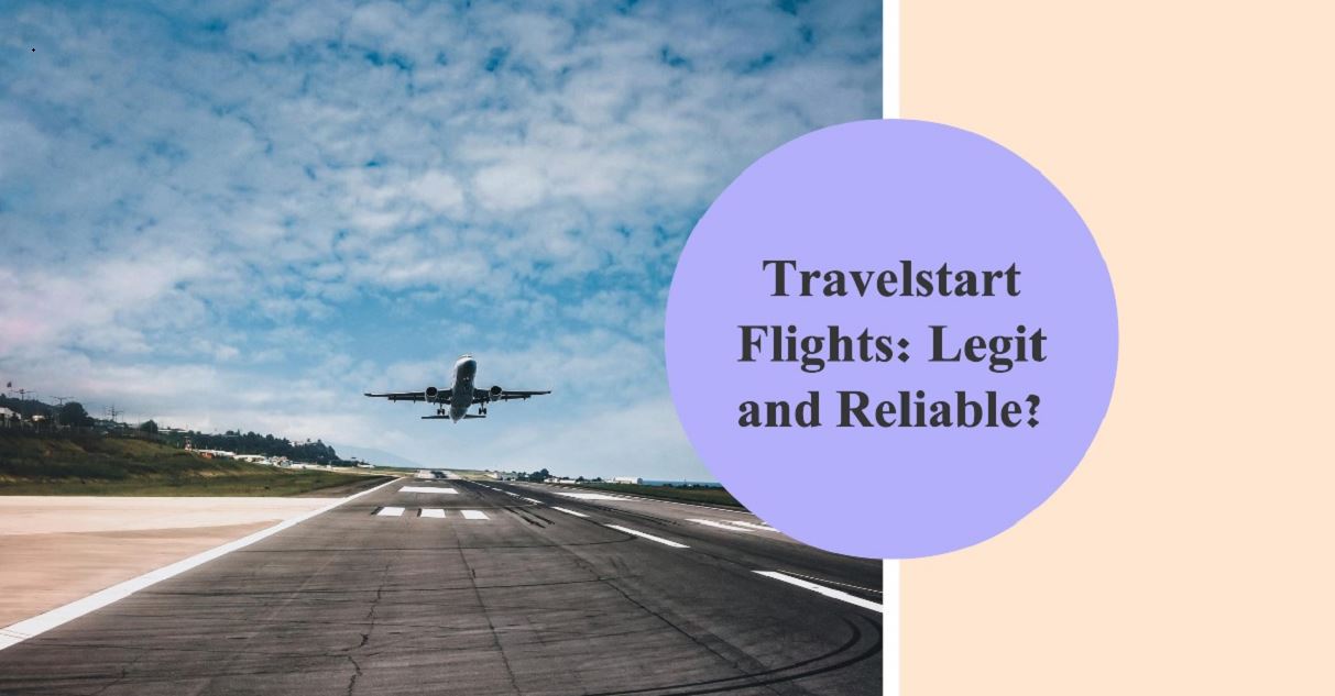 Is Travelstart Flights Legit and Reliable