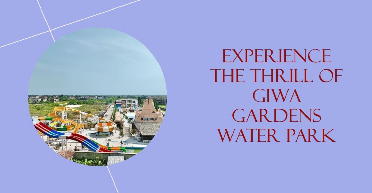 Giwa Gardens Water Park (Review and Guide)