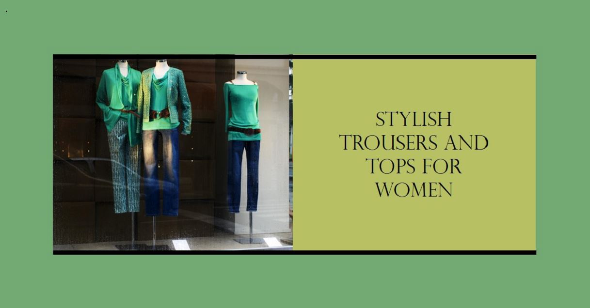 Material Trousers and Tops for Ladies